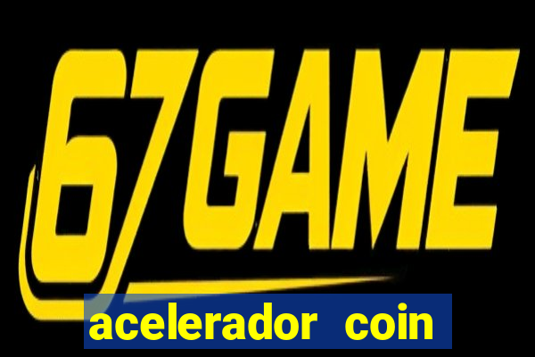 acelerador coin master 2024